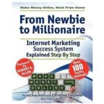 From Newbie to Millionaire at a glance